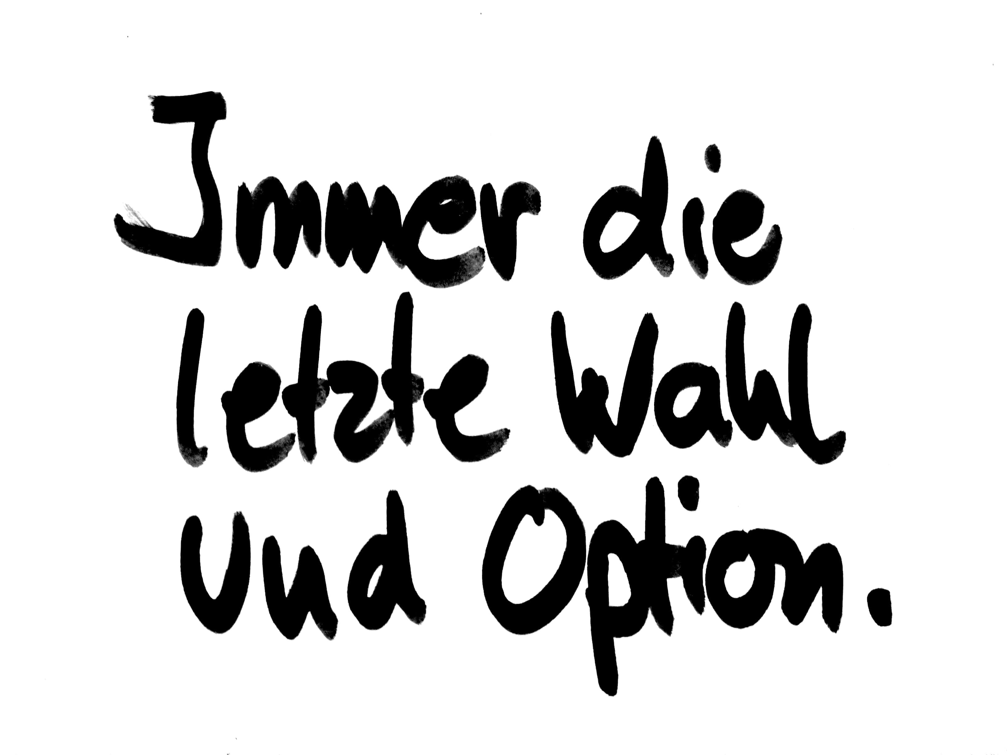 Textbild immer die letzte Wahl und option.